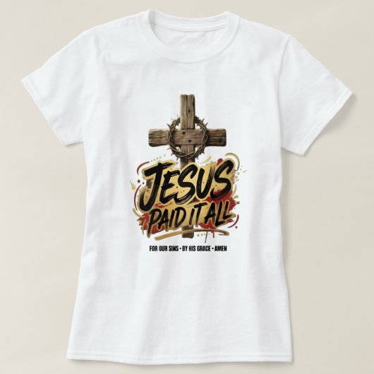 Jezus heeft alles betaald – Christelijk T-shirt (Design voorkant)
