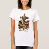 Jezus heeft alles betaald – Christelijk T-shirt (Voorkant)