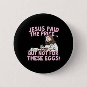 Jezus Heeft De Prijs Betaald Maar Niet Voor Deze E Ronde Button 5,7 Cm