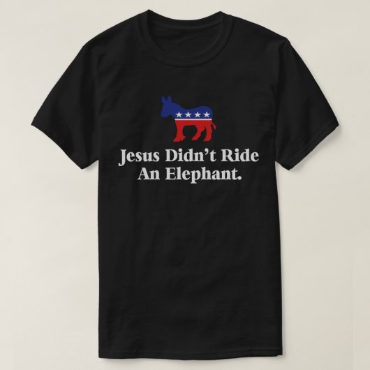 Jezus heeft geen olifant gerooid - anti-trump GOP T-shirt (Design voorkant)