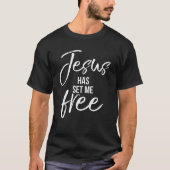 Jezus heeft me vrij Shirt koele Christelijk (Voorkant)