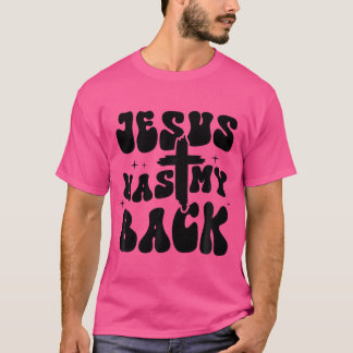 Jezus heeft mijn rug groovy Christelijk voorzijde T-shirt