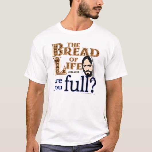 Jezus, het brood van het leven ben je vol? -T-Shir T-shirt (Voorkant)