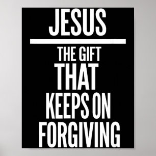 Jezus Het Geschenk Dat Blijft Vergeven Christelijk Poster
