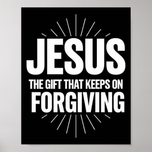 Jezus Het Geschenk Dat Blijft Vergeven Christelijk Poster