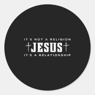 Jezus, het is geen religie, het is een Relatie Chr Ronde Sticker