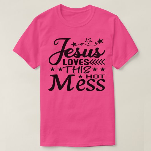 Jezus houdt van dit hete Mess T-shirt (Design voorkant)