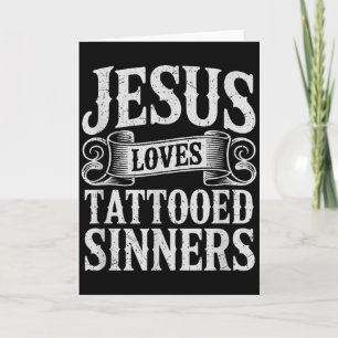 Jezus houdt van getatoeëerde zondaars Christelijk  Kaart
