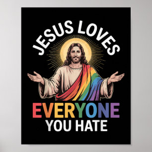 Jezus houdt van iedereen die je haat poster