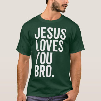 Jezus houdt van je Bro 1 T-shirt