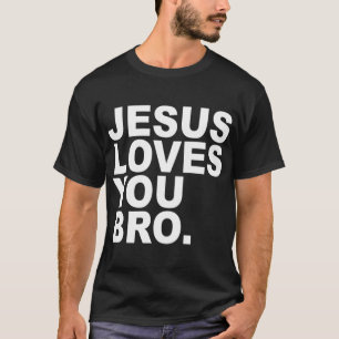 Jezus houdt van je Bro - Christelijk geloof T-shirt