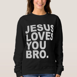 Jezus houdt van je Bro - Christelijk geloof Trui
