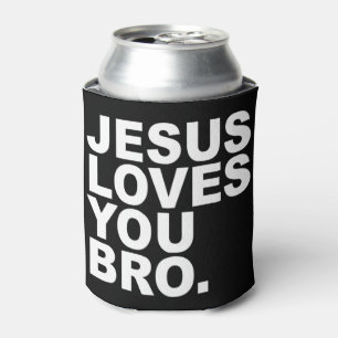 Jezus houdt van je Bro - Christelijke gelovigen ho Blikjeskoeler