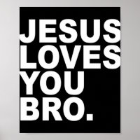 Jezus houdt van je Bro - Christelijke gelovigen ho