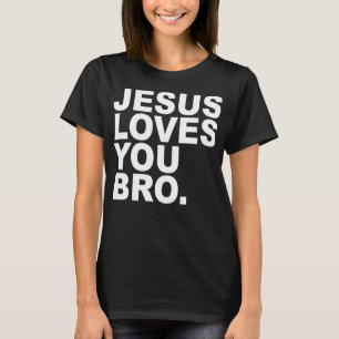 Jezus houdt van je Bro - Christelijke gelovigen ho T-shirt