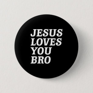 Jezus houdt van je Bro, Grappig Christelijk Geloof Ronde Button 5,7 Cm