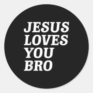Jezus houdt van je Bro, Grappig Christelijk Geloof Ronde Sticker