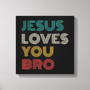 Jezus houdt van je Bro, Grappige Christelijke gelo Canvas Afdruk