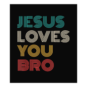 Jezus houdt van je Bro, Grappige Christelijke gelo Foto Afdruk