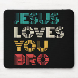 Jezus houdt van je Bro, Grappige Christelijke gelo Muismat