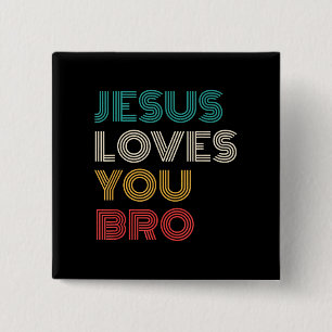 Jezus houdt van je Bro, Grappige Christelijke gelo Vierkante Button 5,1 Cm