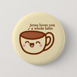 Jezus houdt van je een hele latte speld badge ronde button 5,7 cm