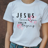Jezus houdt van je en ik probeer Christelijk T-shirt