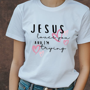 Jezus houdt van je en ik probeer Christelijk T-shirt
