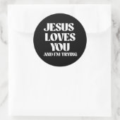 Jezus houdt van je en ik probeer het. ronde sticker (Tas)
