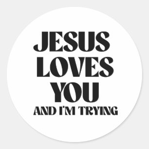 Jezus houdt van je en ik probeer het. ronde sticker