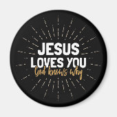 Jezus houdt van je - God weet waarom Magnet (Voorkant)