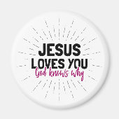 Jezus houdt van je - God weet waarom Magnet (Voorkant)