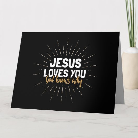 Jezus houdt van je - God weet waarom - Wenskaart Kaart (Voorkant)