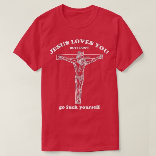 Jezus houdt van je, maar ik ben niet grappig t-shirt (Design voorkant)
