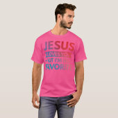 Jezus houdt van je, maar ik ben zijn favoriet t-shirt (Voorkant volledig)