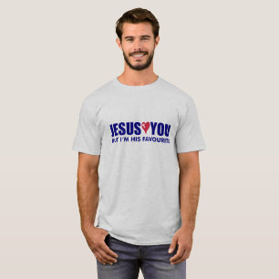 Jezus houdt van je, maar ik ben zijn favoriet. t-shirt