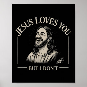 Jezus houdt van je, maar ik hou niet van Christeli Poster