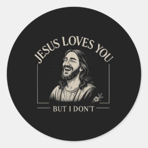 Jezus houdt van je, maar ik hou niet van Christeli Ronde Sticker