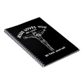 Jezus houdt van je, maar ik niet T-ShirtAls je van Notitieboek (Rechterzijde)