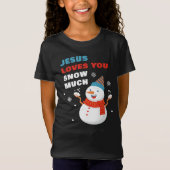 Jezus houdt van je sneeuwt veel Christelijk kerstf T-shirt (Voorkant)