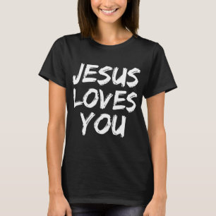 Jezus houdt van je voor vrouwen die van Christelij T-shirt