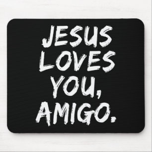 Jezus Houdt Van Jou Amigo Christelijke Gelovige Ge Muismat
