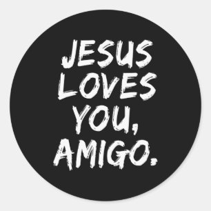 Jezus Houdt van Jou Amigo Christelijke Gelovige Ge Ronde Sticker
