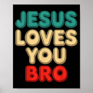 Jezus Houdt Van Jou Bro Christelijk Geloof Religie Poster