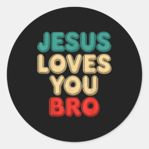 Jezus Houdt Van Jou Bro Christelijk Geloof Religie Ronde Sticker