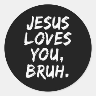 Jezus Houdt Van Jou Bruh Christelijke Gelovige Gel Ronde Sticker