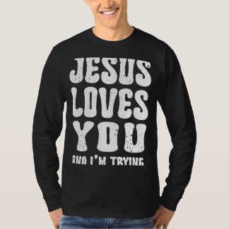 Jezus houdt van jou en ik probeer Christelijk Reli T-shirt