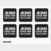 Jezus houdt van jou en ik probeer het. vierkante sticker (Vel)