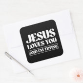 Jezus houdt van jou en ik probeer het. vierkante sticker (Envelop)