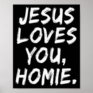 Jezus Houdt Van Jou Homie Christelijke Gelovige Ge Poster